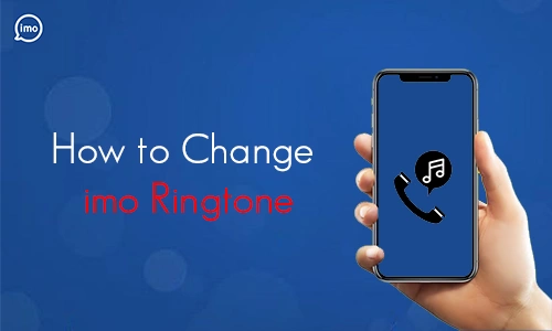 How to Change imo Ringtone